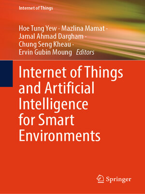 cover image of Internet of Things and Artificial Intelligence for Smart Environments